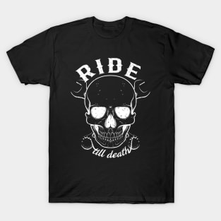 Skull Ride till death T-Shirt